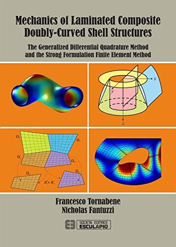 Mechanics of Laminated Composite Doubly-Curved Shell Structures: The generalized differential quadrature method and the strong formulation finite element method