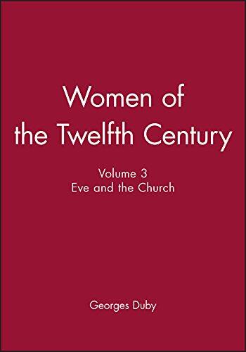 Women of the Twelfth Century: Eve and the Church (Vol. 3)