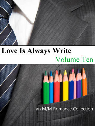 Love Is Always Write (Volume Ten)