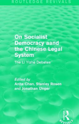 On Socialist Democracy and the Chinese Legal System: The Li Yizhe Debates