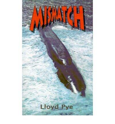 [ [ [ Mismatch [ MISMATCH ] By Pye, Lloyd ( Author )Sep-01-2000 Paperback