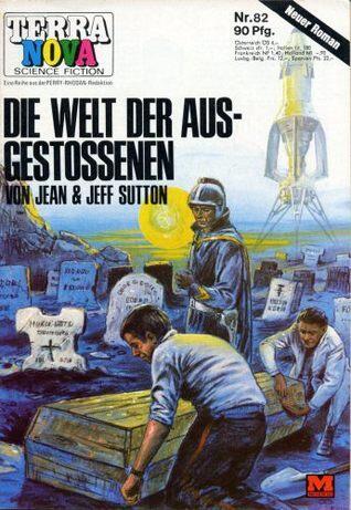 Terra Nova Science Fiction Heft 082: Die Welt der Ausgestossenen