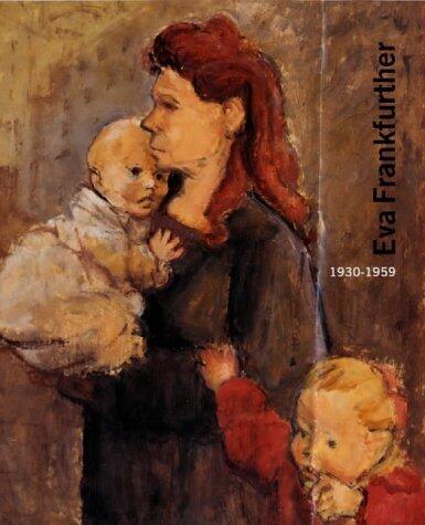 Eva Frankfurther: 1930-1959