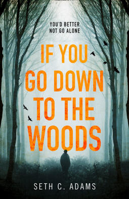 If You Go Down to the Woods