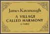 A Village Called Harmony: A Fable