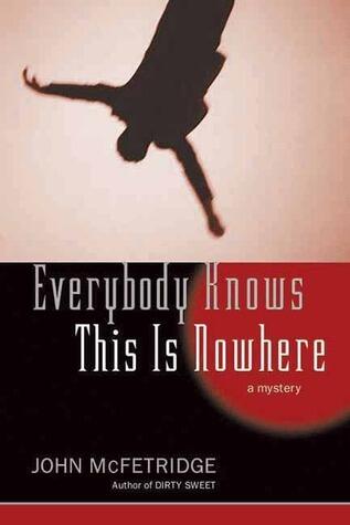 Everybody Knows This is Nowhere