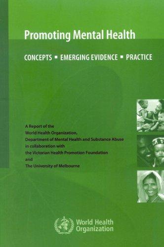 Promoting Mental Health: Concepts, Emerging Evidence, and Practice