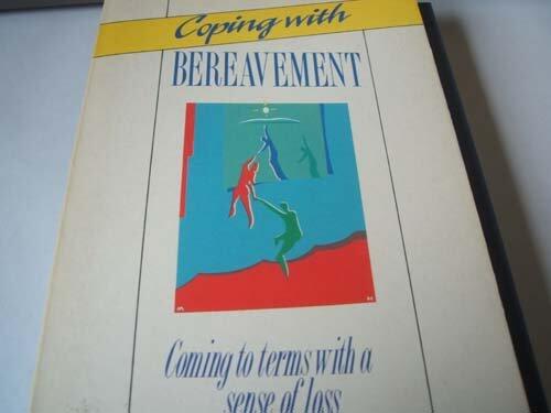 Coping with Bereavement: Coming to Terms with a Sense of Loss