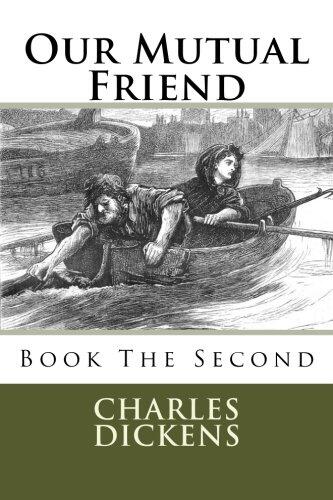 Our Mutual Friend: Book The Second