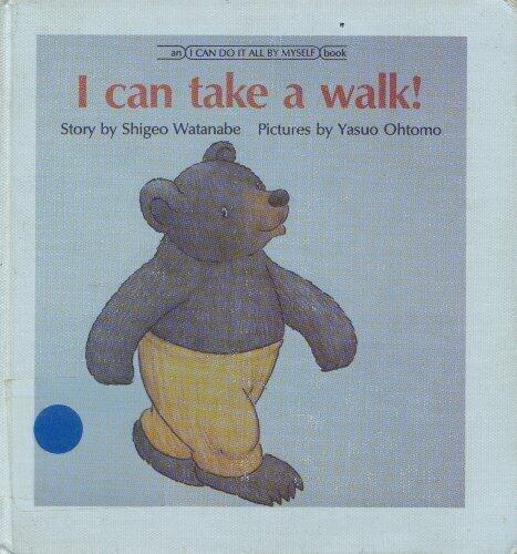 I Can Take a Walk!