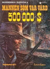 Blueberry: En man värd 500 000 dollar