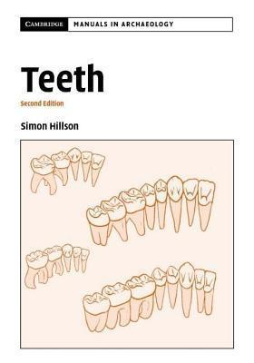 Teeth. Cambridge Manuals in Archaeology