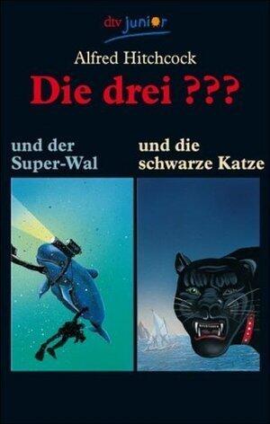 Die drei ??? und der Super-Wal / ... und die schwarze Katze.