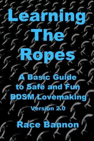 Learning The Ropes: A Basic Guide to Safe and Fun BDSM Lovemaking