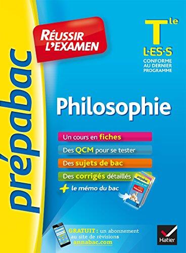 Philosophie (Tle L, ES, S): Prépa Réussir L Examen