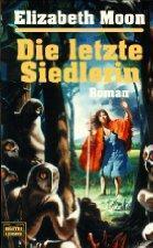 Die Letzte Siedlerin