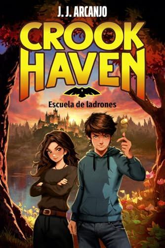 Crookhaven. Escuela de ladrones: Libro 1
