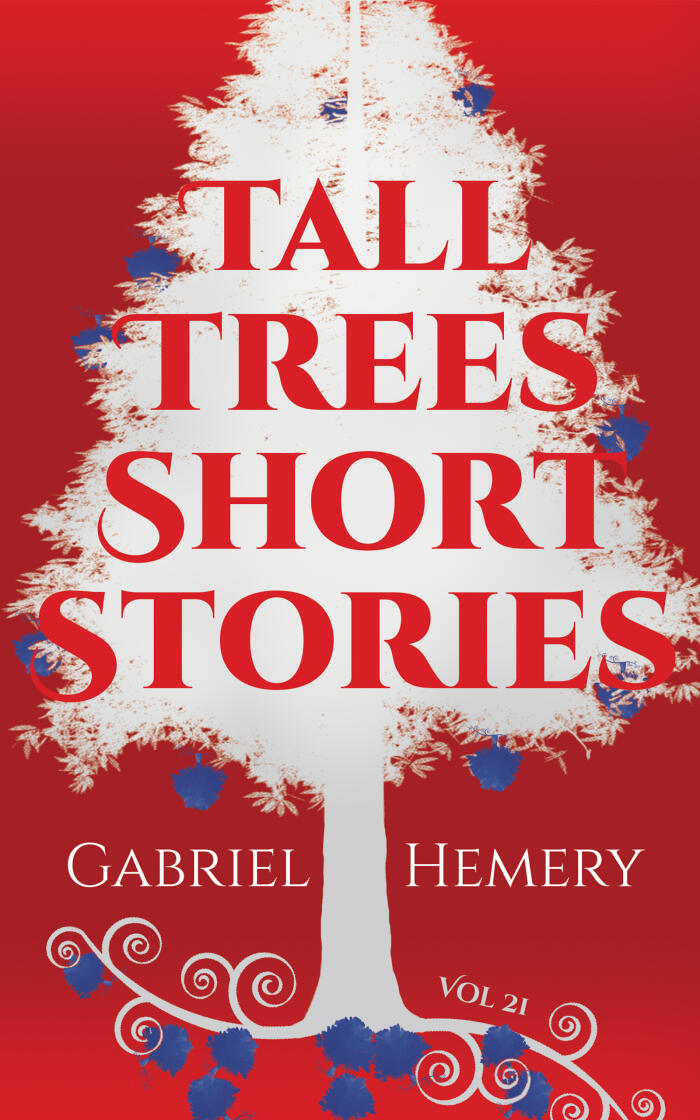 Tall Trees Short Stories: Volume 21