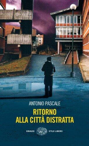 Ritorno alla città distratta