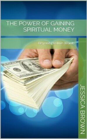 The Power of Gaining Spiritual Money: Beyond Positive Words