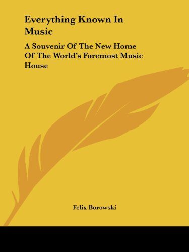 Everything Known In Music: A Souvenir Of The New Home Of The World's Foremost Music House