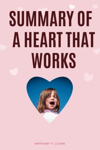 Summary Of A Heart That Works