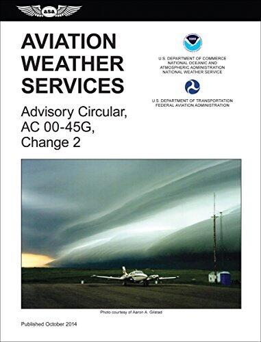 Aviation Weather Services (2015 Edition) (Kindle): FAA Advisory Circular 00-45G, Change 2