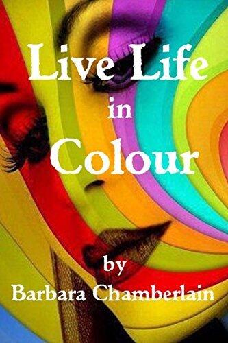 Live life in Colour by Barbara Chamberlain