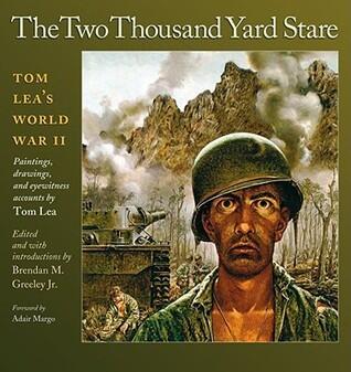 The Two Thousand Yard Stare (Tom Lea's World War II)