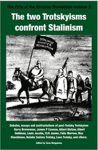 The two Trotskyisms confront Stalinism