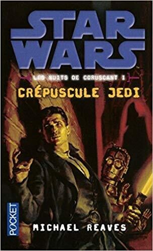 Les nuits de coruscant 1 - Crépuscule Jedi