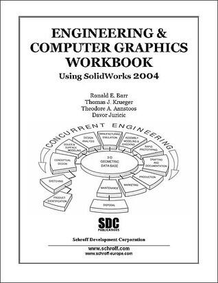 Engineering and Computer Graphics Workbook Using SolidWorks 2004