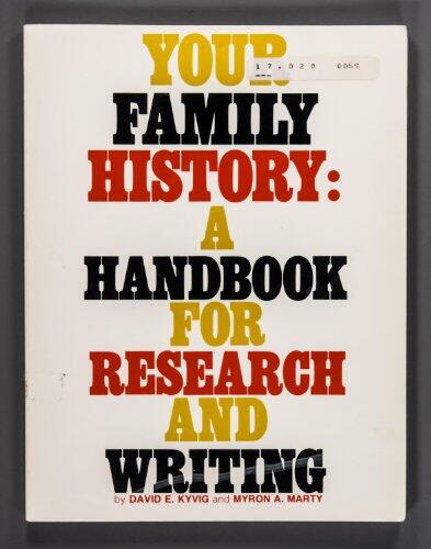 Your Family History: A Handbook for Research and Writing