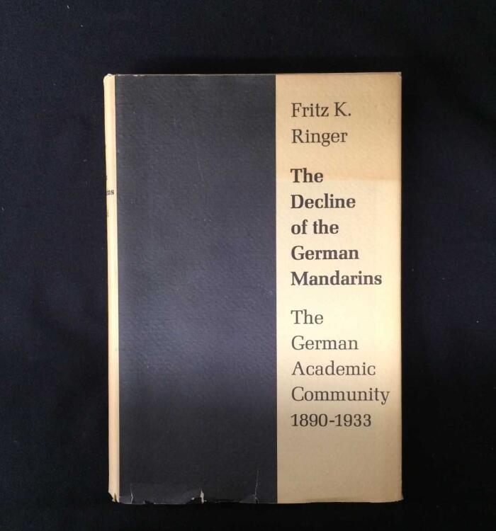 The Decline of German Mandarins: The German Academic Community, 1890-1933