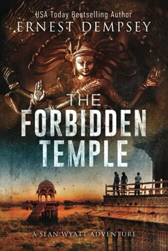 The Forbidden Temple: A Sean Wyatt Archaeological Thriller