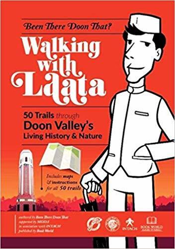 Walking with Laata: 50 Trails through Doon Valley's Living History & Nature