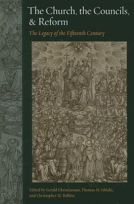 The Church, the Councils, and Reform: The Legacy of the Fifteenth Century