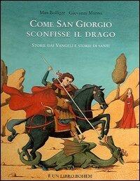 Come San Giorgio Sconfisse il Drago: Storie dai Vangeli e Storie di Santi