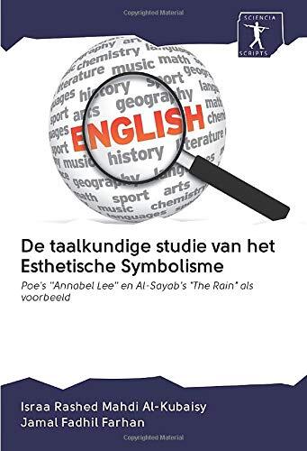 De taalkundige studie van het Esthetische Symbolisme: Poe's ''Annabel Lee'' en Al-Sayab's "The Rain" als voorbeeld