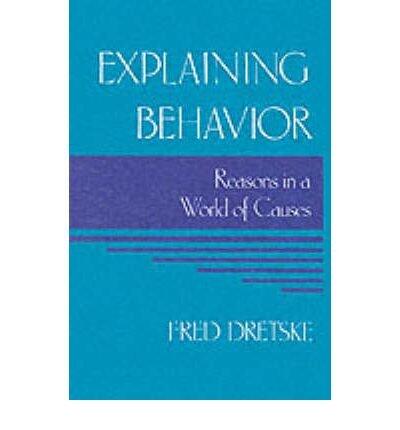Explaining Behavior: Reasons in a World of Causes