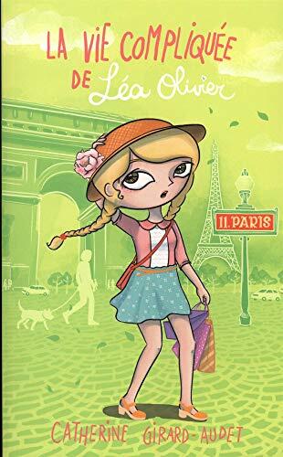 La Vie Compliquée de Lila Olivier (11): Paris