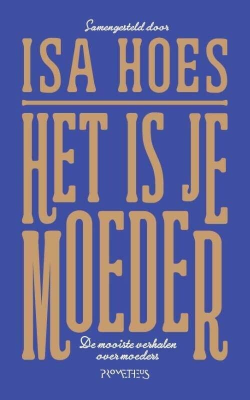 Het is je moeder