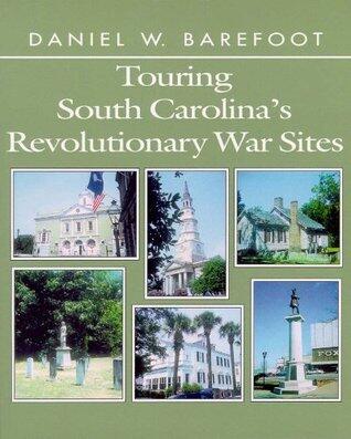 Touring South Carolina's Revolutionary War Sites