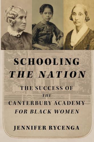 Schooling the Nation: The Success of the Canterbury Academy for Black Women
