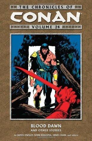 Chronicles of Conan Volume 24: Blood Dawn and Other Stories