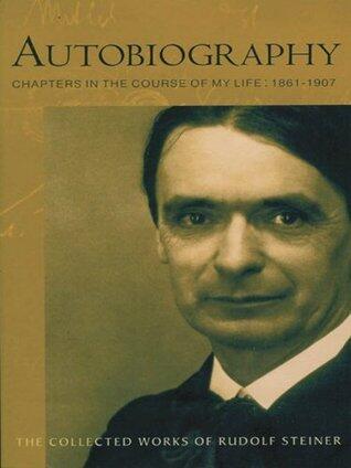 Autobiography: Chapters in the Course of My Life, 1861-1907, Written 1924-1925