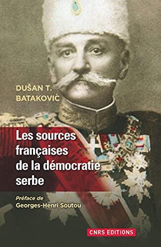 Aux sources française de Serbie démocratique (1804-1914) (HISTOIRE)