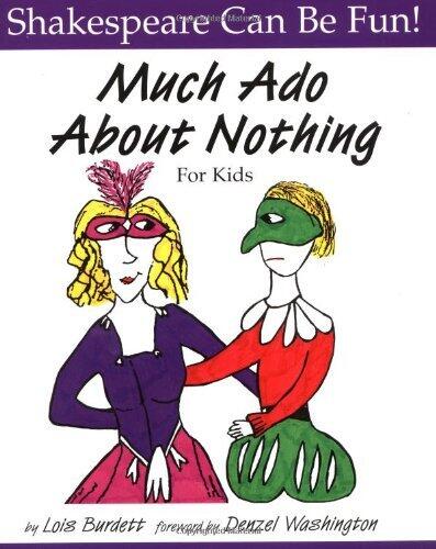 Much Ado About Nothing for Kids by Burdett, Lois [Firefly Books,2002]