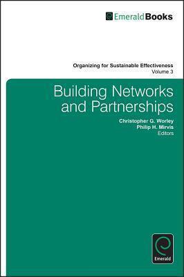 Building Networks for Sustainable Effectiveness