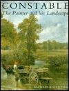 Constable: The Painter and His Landscape